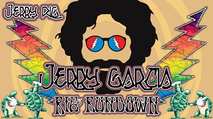My Jerry Garcia Rig Rundown | Jerry Rig