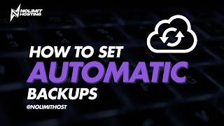 How to Set Automatic Backups | NolimitHost Tutorial