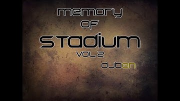 MEMORY OF STADIUM VOL  1