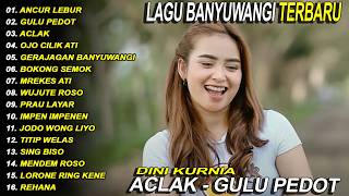 Download lagu DINI KURNIA - ANCUR LEBUR, GULU PEDOT, GERAJAGAN - FULL ALBUM KOPLO BANYUWANGI TERBARU 2026 VIRAL