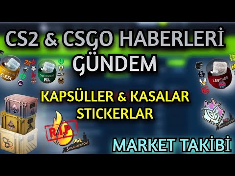 CS:GO/CS2 Haberleri Ve Market Takibi | CS2/CSGO Yatırım