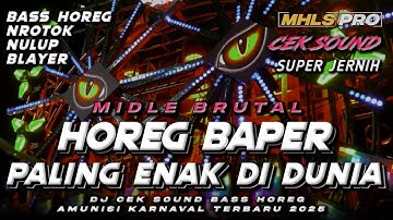 DJ CEK SOUND HOREG FULL BASS BAPER PALING ENAK NROTOK AMUNISI KARNAVAL TERBARU 2025 (MHLS PRO)