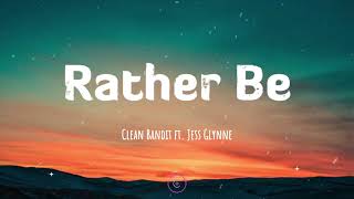 Clean Bandit - Rather Be feat. Jess Glynne | Whistle, Let Her Go (Lyrics/Vietsub)