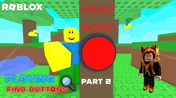 FINDING THE BUTTONS ON ROBLOX!!! (PART 2: HARD MODE - FINALE)