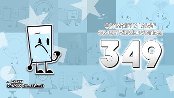 Ultimately Large Object Viewer Voting [Part 349]