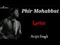 Phir Mohabbat Karne Chala Hai Tu ( LYRICS ) Arijit Singh | Murder 2 | Emraan Hashmi & Jacqueline
