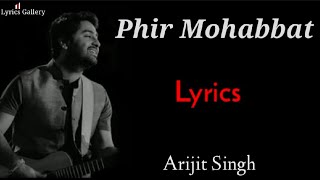 Phir Mohabbat Karne Chala Hai Tu ( LYRICS ) Arijit Singh | Murder 2 | Emraan Hashmi & Jacqueline