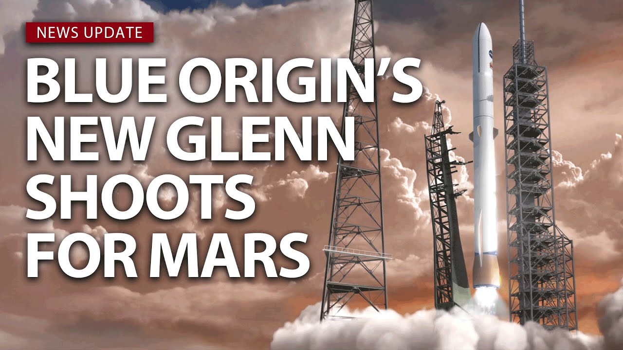 Blue Origin's 2nd New Glenn rocket will feature NASA's next Mars ...