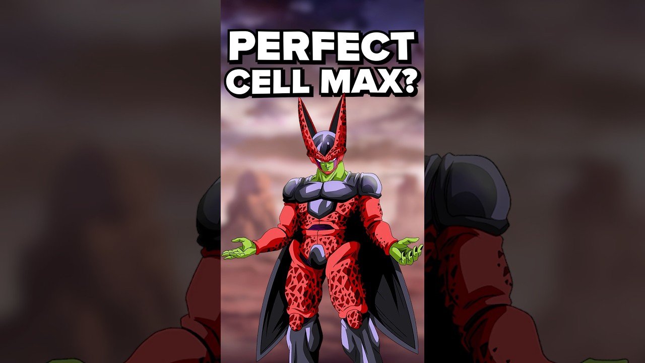 “Perfect Cell Max would be OP”
