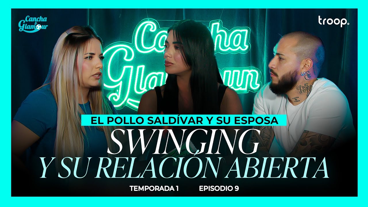 Cancha y Glamour: El Pollo Saldívar y su Esposa Nos Hablan del Swinging y su Relación Abierta 🔥💑