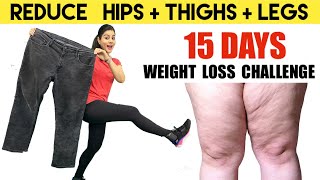 Only 10 Mins Reduce Hips + Thighs Fat + Legs |  15 Days Weight Loss Challenge  -  Easy Home Workout