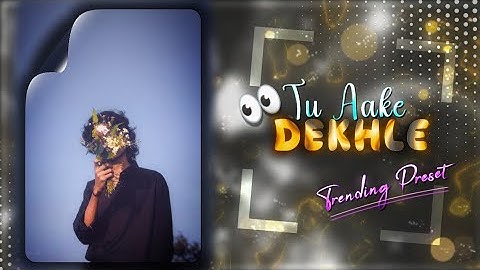 Tu Aake Dekhle 👀🤧 || TRENDING XML FILE 👀📌 || ALIGHT MOTION XML 📈🔥