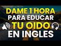 ESCUCHA ESTO POR 1 HORA Y TU INGLÉS CAMBIARÁ | APRENDER INGLÉS RÁPIDO
