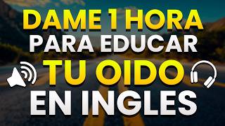 ESCUCHA ESTO POR 1 HORA Y TU INGLÉS CAMBIARÁ | APRENDER INGLÉS RÁPIDO