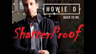 Video thumbnail of "Howie D -  ShatterProof - New Music 2012 (Music + Download) OFFICIAL - High Quality [HQ]"