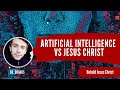 Artificial Intelligence vs Jesus Christ | Dr. Dragos | Behold Jesus Christ - Episode 120