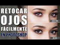 Cómo retocar los ojos muy fácilmente en Photoshop