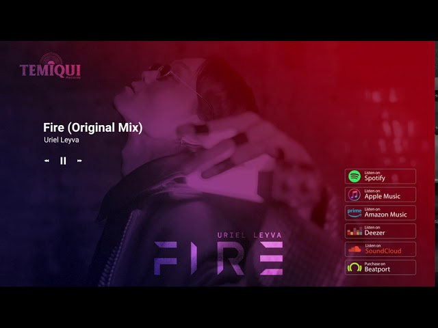 Watch Uriel Leyva - Fire (Original mix) on YouTube Watch Uriel Leyva - Fire (Original mix) on YouTube