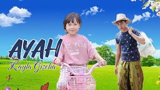 Ayah || Kayla Gizelia|| official music video || 2025