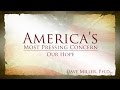 Our Hope | America&#39;s Most Pressing Concern