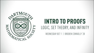 Intro to Proofs, Logic, Set Theory, and Infinity - Broden Connolly, Dartmouth College Oct 2025
