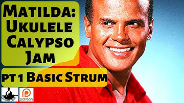 UKULELE CALYPSO LESSON & JAM | "MATILDA"  Part 1