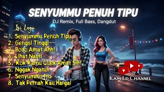 Download Lagu SENYUMMU PENUH TIPU - DJ REMIX, FULL BASS, DANGDUT, 2026 MP3