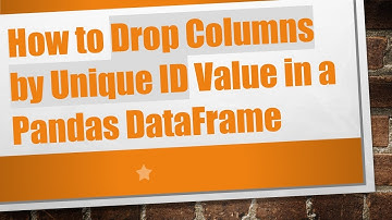 How to Drop Columns by Unique ID Value in a Pandas DataFrame