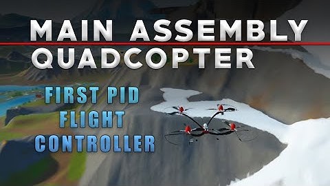 Main Assembly - Quadcopter (First PID Flight Controller)