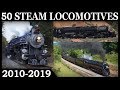 50 Steam Locomotives (That I've seen)