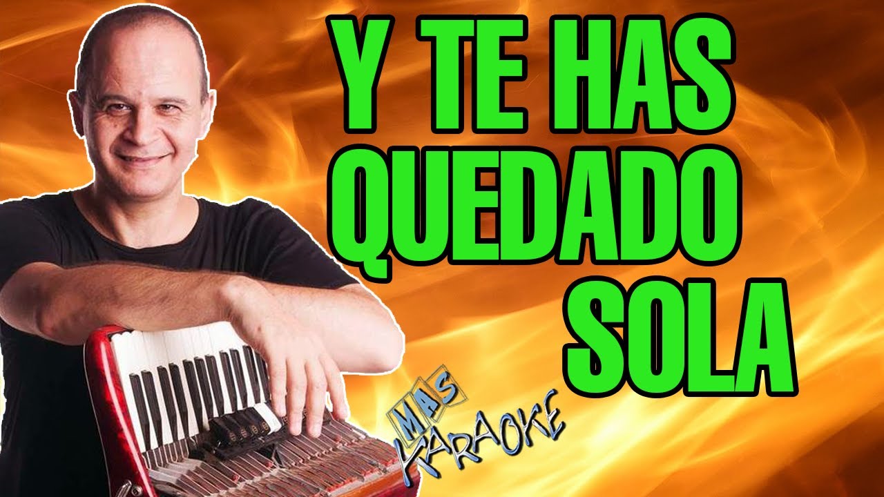 😎 Y TE HAS QUEDADO SOLA 🟢 Los Reyes Del Cuarteto 🎤 MAS KARAOKE #cuarteto