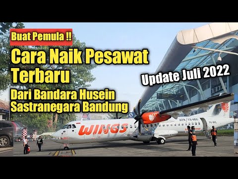 Cara Naik Pesawat Terbaru dari Bandara Husein Sastranegara Bandung, Update Juli 2022