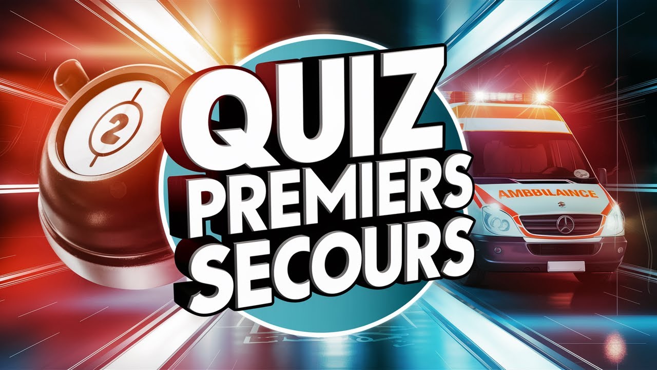 Quiz Les Premiers Secours Pour Connaitre Les Gestes Qui Sauvent