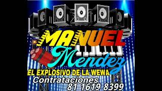 MANUEL MENDEZ EL EXPLOSIVO DE LA WEWA