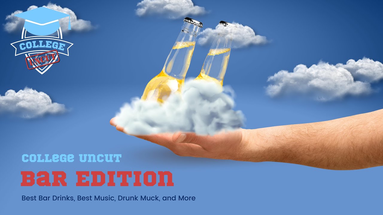 College Uncut: Episode #1 | Bar Edition | Best Bar Music