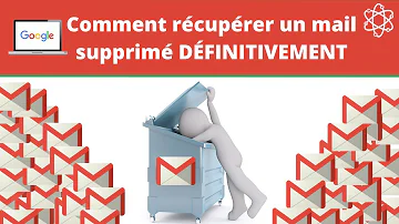 Comment recuperer 1 mail supprimé ?