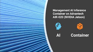 Management AI Inference Container on Advantech AIR-020 (NVIDIA Jetson) through WISE-DeviceOn