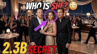 The Hidden Musk: $2.3B Wealth, Luxury Life, and His Future Wife! 😱