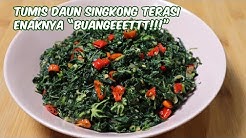 TUMIS DAUN SINGKONG TERASI, RASANYA ENAAAKKK BUANGEEET!!! - Durasi: 21.01. 
