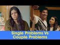 ScoopWhoop: Single Problems Vs Couple Problems