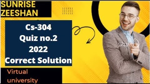 Cs304 Quiz no. 2 2022 correct solution