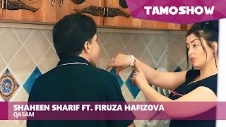 Shaheen Sharif ft. Firuza Hafizova - Qasam / Шохин Шариф ва Фируза Хафизова - Касам (2017)