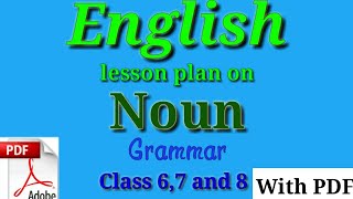English Lesson plan on noun | English  lesson plan | B.Ed. lesson plan | Grammar lesson plan |