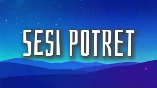 eńau feat. Ari Lesmana - Sesi Potret (Lyrics)