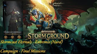 WH AOS: STORM GROUND - STORMCAST ETERNALS CAMPAIGN - EXTREMIS (HARD) DIFFICULTY - FINAL MISSIONS