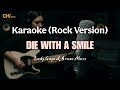 Die With a Smile - Lady Gaga &amp; Bruno Mars (Karaoke - Rock Version)