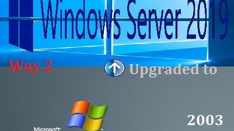 Upgrading Windows Server 2003 to Windows Server 2019 Way 2