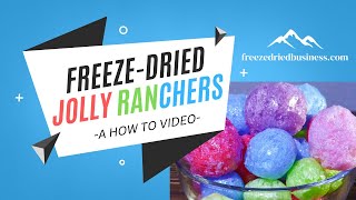Freeze Dried Jolly Ranchers - A How-To Video for your Freeze-Dried Business.