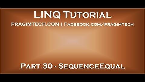 Part 30   SequenceEqual Operator in LINQ