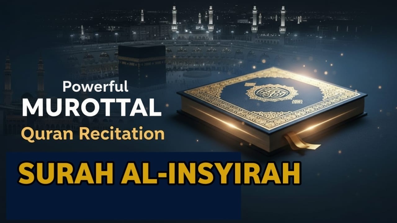 🔴 LIVE – Surah Al-Insyirah Powerful murottal | Calm Your Heart | quran recitation